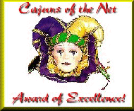 CAJUNS  OF THE NET AWARD !